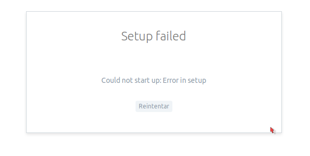 Setup failed Could not start up: Error in setup